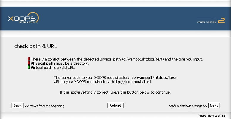 Beep! You've misspelled the path to your XOOPS installation. You better go back and correct it